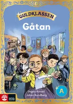 Guldklassen åk 1 Läsebok A Gåtan